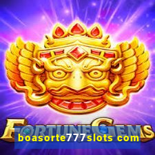 boasorte777slots com